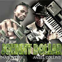 Ansel Collins - Johnny Dollar (feat. Hastyle)