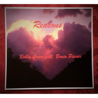 Bobby Green - Reasons (feat. Brian Pinner)