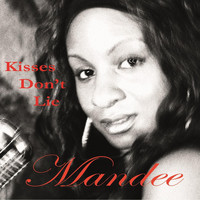 ManDee - Kisses Don't Lie