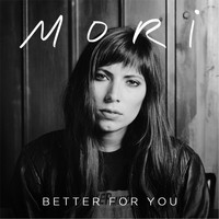 Mori - Better for You