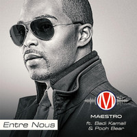 Maestro - Entre Nous (feat. Badi Kamall & Pooh Bear)