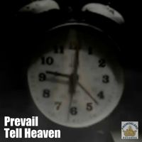 Prevail - Tell Heaven