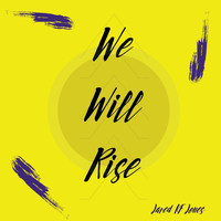 Jared Kf Jones - We Will Rise