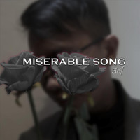 Arif - Miserable Song
