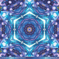 Anaamaly - Violet Flame Meditation