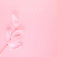 Bethany Petch - Is This Love