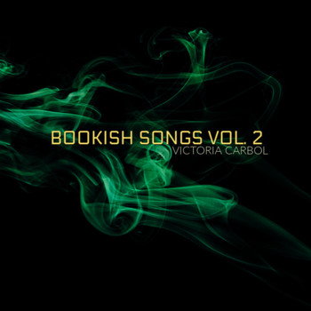Victoria Carbol - Bookish Songs, Vol. 2