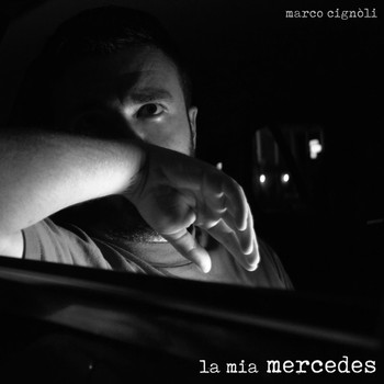 Marco Cignoli - La mia Mercedes
