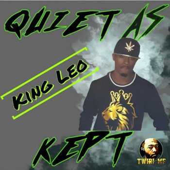 King Leo - Quiet as Kept (Explicit)