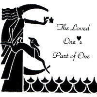 The Loved Ones - Part of One