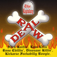 Legendary Raw Deal - Flick Knifin' Low Lifin'