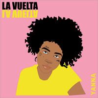 Yanna - La Vuelta (Explicit)
