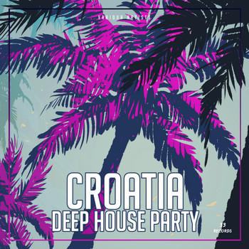 Various Artists - Croatia Deep House Party