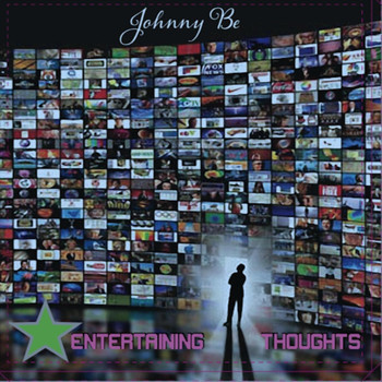 Johnny Be - Entertaining Thoughts