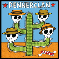 Dennerclan - Cactus