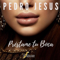 Pedro Jesus - Prestame Tu Boca