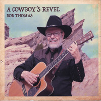 Bob Thomas - A Cowboy's Revel