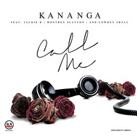 Kananga - Call Me (feat. Jackie B., Lowkey Skull & Montrey Slayton)