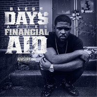 Bless - Days After Financial Aid (Explicit)