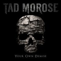 Tad Morose - Your Own Demise
