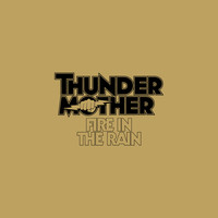 Thundermother - Fire in the Rain
