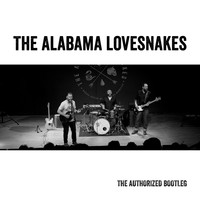 The Alabama Lovesnakes - The Authorized Bootleg