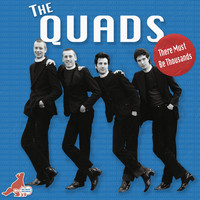The Quads - There Must Be Thousands (Remastered)