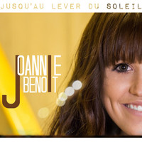 Joannie Benoit - Jusqu’au lever du soleil (Single)