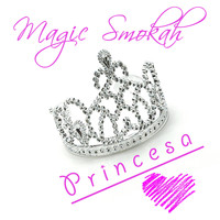 Magic Smokah - Princesa