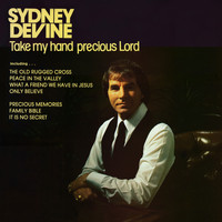 Sydney Devine - Take My Hand Precious Lord