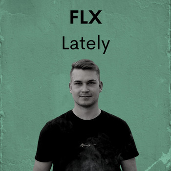 Flx - Lately