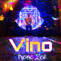 Vino - Keine Zeit