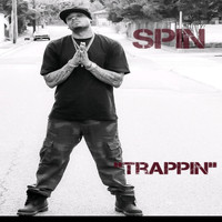 Spin - Trappin' (Explicit)