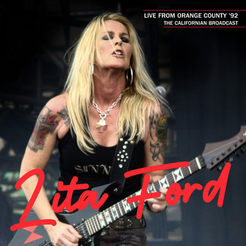 Lita Ford - Live From Orange County &apos;92 (The Californian Broadcast Remastered)