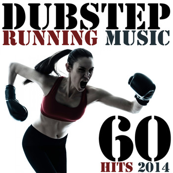 Various Artists - Dubstep Running Music 60 Hits - BPM Workout Optimized Series Ready for Cardio, Treadmill, Exercise Machines (Explicit)