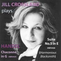 Jill Crossland - Jill Crossland plays Handel (Remastered)