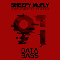 Sheefy Mcfly - Eastside Electro EP
