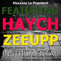 Haych - Zeeupp (Night Before Tomorrow) [Instrumental] (Explicit)