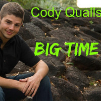 Cody Qualls - Big Time