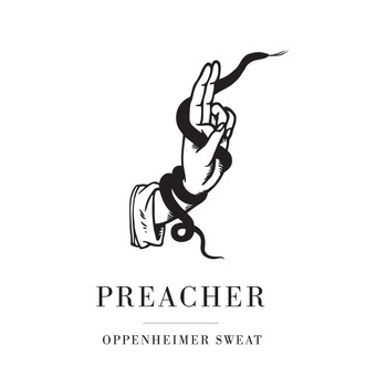 Preacher - Oppenheimer Sweat