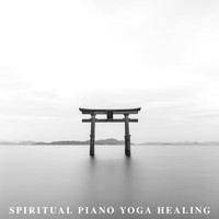 Yoga Piano Chillout - Spiritual Piano Yoga Healing