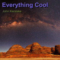 John Kerslake - Everything Cool