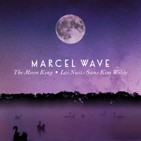 Marcel Wave - The Moon King/Les Nuits sans Kim Wilde