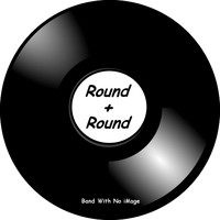 Band With No iMage - Round + Round
