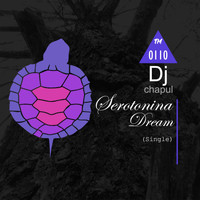 Dj Chapul - Serotonina Dream