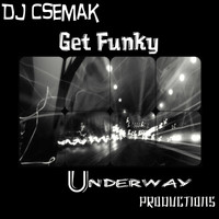 Dj Csemak - Get Funky