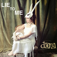 Doe - Lie to Me