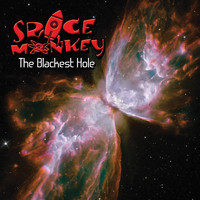 Space Monkey - The Blackest Hole (Explicit)