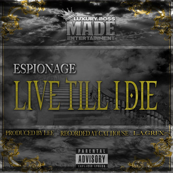 Espionage - Live Till I Die (Can I Live?) (Explicit)