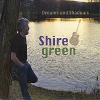 Shiregreen - Dreams and Shadows